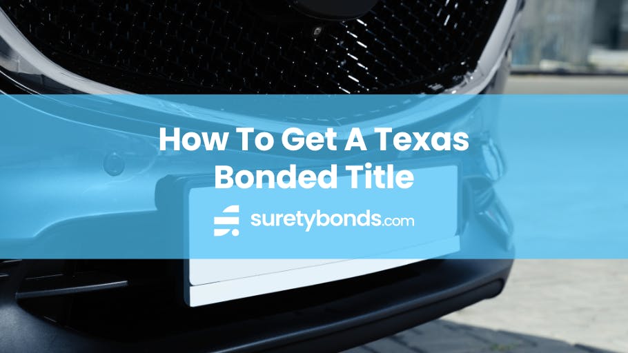 How to get a Texas Bonded Title SuretyBonds